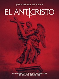 El Anticristo - John Henry Newman - ebook