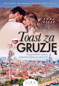 Toast za Gruzję - Pilip Anna - ebook + audiobook + książka
