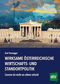 Wirksame österreichische Wirtschafts- und Standortpolitik - Axel Kassegger - ebook