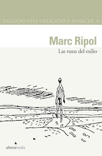 Las rutas del exilio - Marc Ripol Sainz - ebook