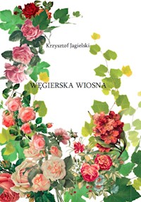 Węgierska Wiosna - Jagielski Krzysztof - książka