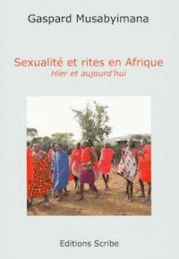 Sexualité et rites en Afrique - Gaspard Musabyimana - ebook