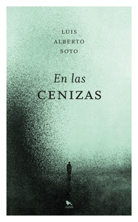 En las cenizas - Luis Alberto Soto - ebook