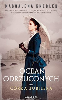 Ocean odrzuconych. Tom 1 Córka jubilera - Magdalena Knedler - książka