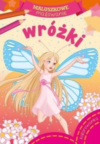 Maluszkowe malowanie. Wróżki - zbiorowa praca - książka