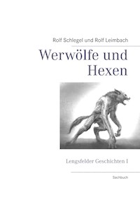 Werwölfe und Hexen - Rolf Schlegel - ebook