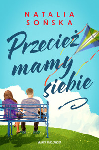 Przecież mamy siebie - Sońska Natalia - ebook + audiobook + książka