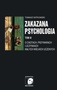 Zakazana psychologia Tom III - Tomasz Witkowski - książka