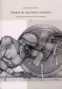 Sparta w kulturze polskiej Część 1 - zbiorowa praca - książka