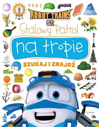 Robot Trains Stalowy Patrol na tropie Szukaj i znajdź - Żmichowska Beata - książka