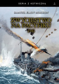Zwycięstwo na Pacyfiku 1945 - Morison Samuel Eliot - książka