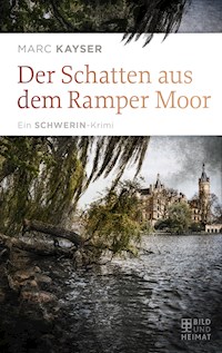 Der Schatten aus dem Ramper Moor - Marc Kayser - ebook