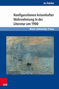 Konfigurationen krisenhafter Wahrnehmung in der Literatur um 1900 - Jan Rohden - ebook