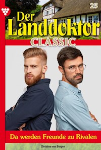 Der Landdoktor Classic 25 – Arztroman - Christine von Bergen - ebook