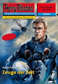 Perry Rhodan 2250: Zeuge der Zeit - Robert Feldhoff - ebook