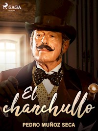 El chanchullo - Pedro Muñoz Seca - ebook