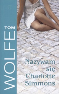 Nazywam się Charlotte Simmons - Tom Wolfe - ebook + książka