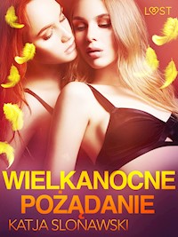 LUST. Wielkanocne pożądanie - opowiadanie erotyczne - Katja Slonawski - ebook
