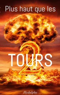 Plus haut que les 2 tours - Hydulphe . - ebook