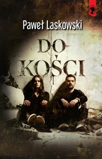 Do kości - Filip Laskowski - ebook
