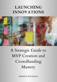 Launching Innovations - Jordan Michaels - ebook