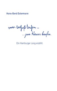 Vom barfuß laufen...zum Häuser kaufen - Hans-Gerd Estermann - ebook