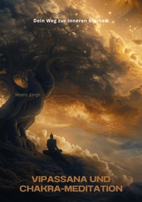 Vipassana und  Chakra-Meditation - Meera Singh - ebook