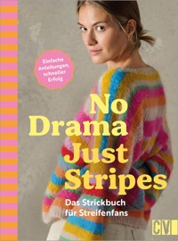 No Drama, Just Stripes: Das Strickbuch für Streifenfans -  - ebook