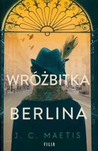 Wróżbitka z Berlina - Maetis J.C. - książka