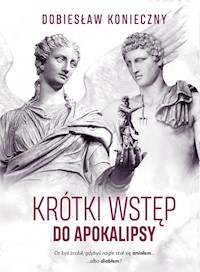 Krótki wstęp do apokalipsy - Dobiesław Konieczny - książka