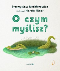 O czym myślisz? - Przemysław Wechterowicz - książka