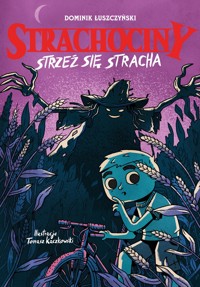 Strachociny. Strzeż się stracha - Łuszczyński Dominik - ebook