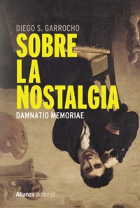 Sobre la nostalgia - Diego S. Garrocho - ebook