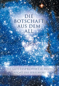 Die Botschaft aus dem All - Band 2 - Gabriele, Dipl. Ing. Höller - ebook