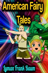 American Fairy Tales - Lyman Frank Baum - ebook
