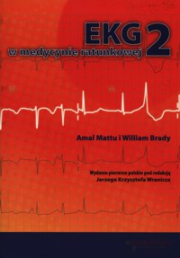 EKG w medycynie ratunkowej Tom 2 - Mattu Amal, Brady William - książka