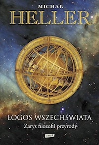 Logos Wszechświata Zarys filozofii przyrody - Michał Heller - książka