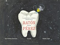 La asombrosa y verdadera historia de un ratón llamado Pérez - Ana Cristina Herreros - ebook