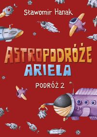 Astropodróże Ariela - Sławomir Hanak - książka