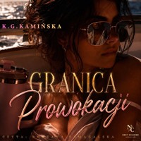 Granica prowokacji - K.G.Kamińska  - audiobook