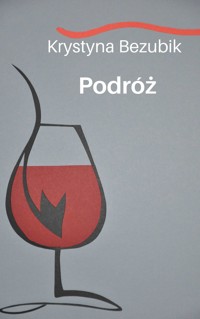 Podróż - Krystyna Bezubik - ebook