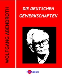 Die deutschen Gewerkschaften - Wolfgang Abendroth - ebook
