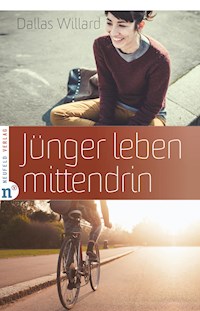 Jünger leben mittendrin - Dallas Willard - ebook