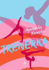 Trenerka - Agnieszka Karecka - książka