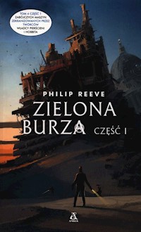 Zielona Burza Część 1 - Philip Reeve - książka