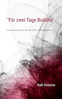 "Für zwei Tage Buddha" - Ralf Scherer - ebook