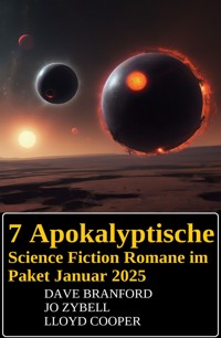 7 Apokalyptische Science Fiction Romane im Paket Januar 2025 - Dave Branford - ebook