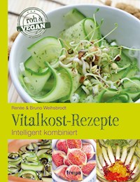 Vitalkost-Rezepte - Renée Weihsbrodt - ebook