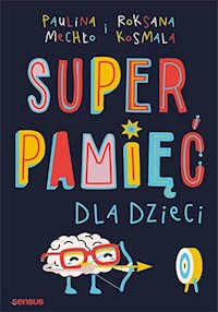 Superpamięć dla dzieci - Mechło Paulina, Kosmala Roksana - książka