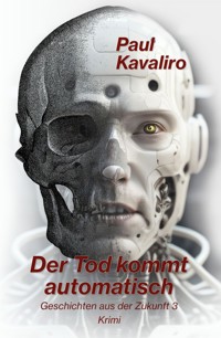 Der Tod kommt automatisch - Paul Kavaliro - ebook